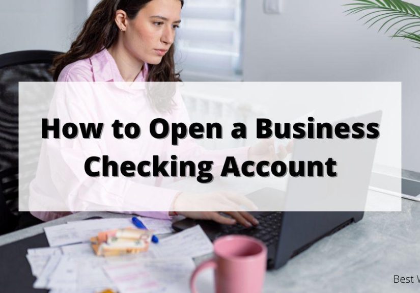 How to Open a Business Checking Account - Best Wallet Hacks