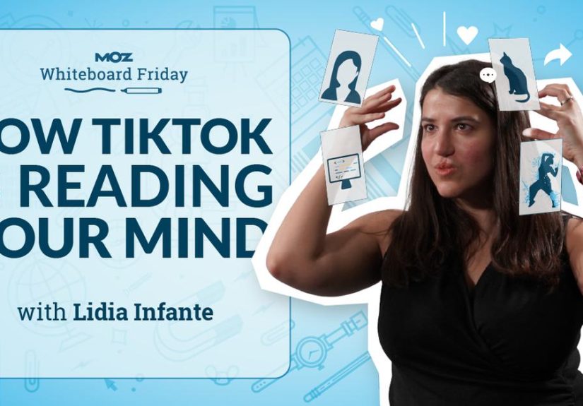 How TikTok Is Reading Your Mind  Whiteboard Friday - Moz