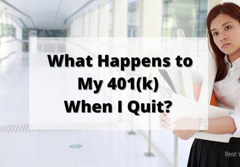 What Happens to My 401(k) When I Quit? - Best Wallet Hacks