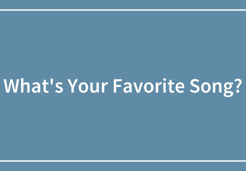 What’s Your Favorite Song?