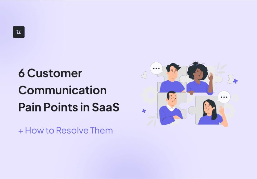 6 Customer Communication Pain Points + How to Resolve Them