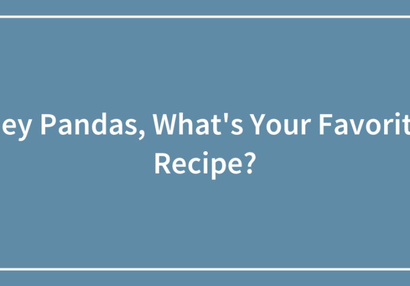 Hey Pandas, What’s Your Favorite Recipe?