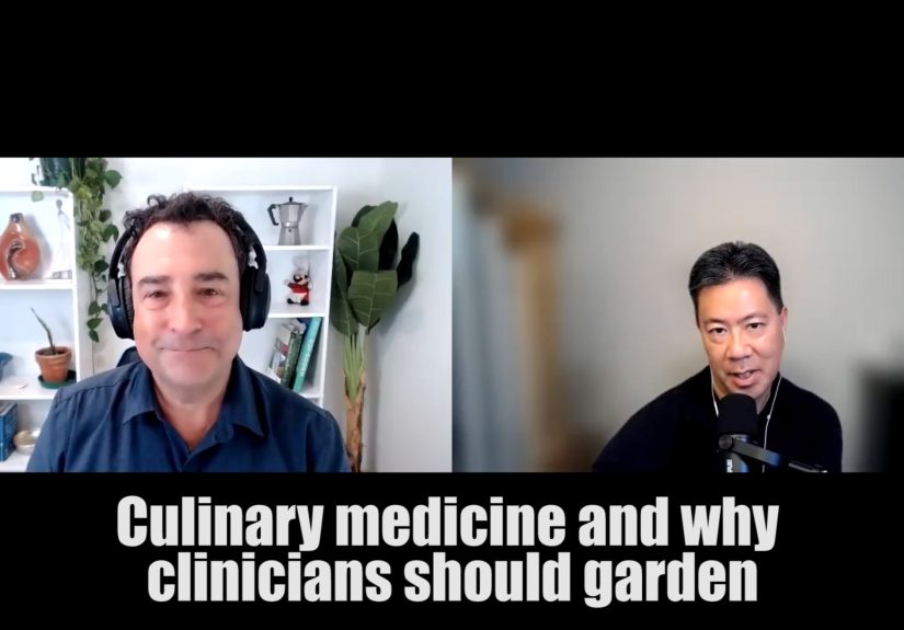 Culinary Medicine and Why Clinicians Should Garden