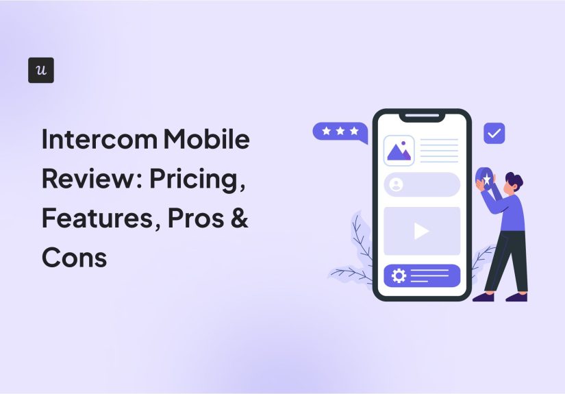 Intercom Mobile Review: Pricing, Features, Pros & Cons