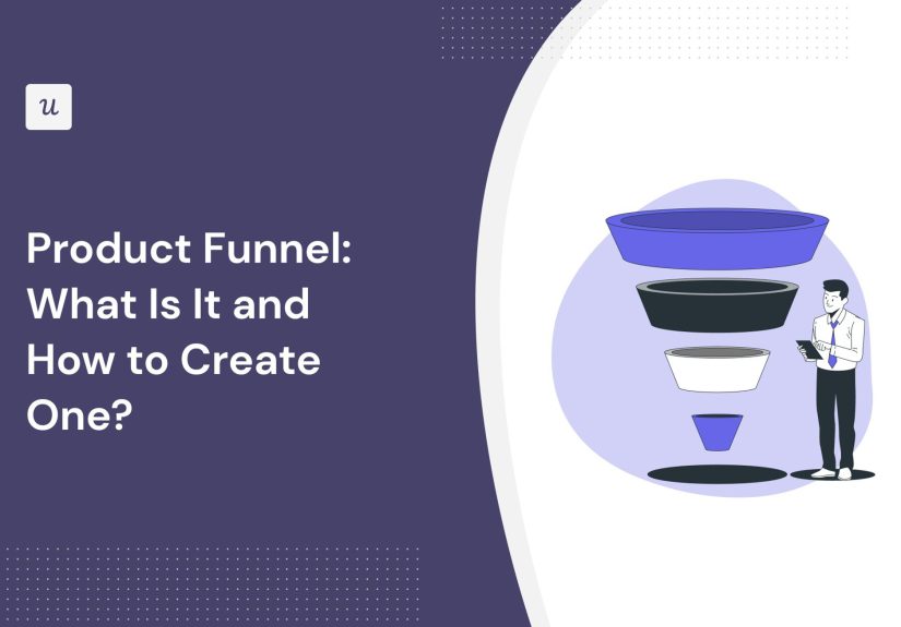 Product Funnel: What Is It and How to Create One?