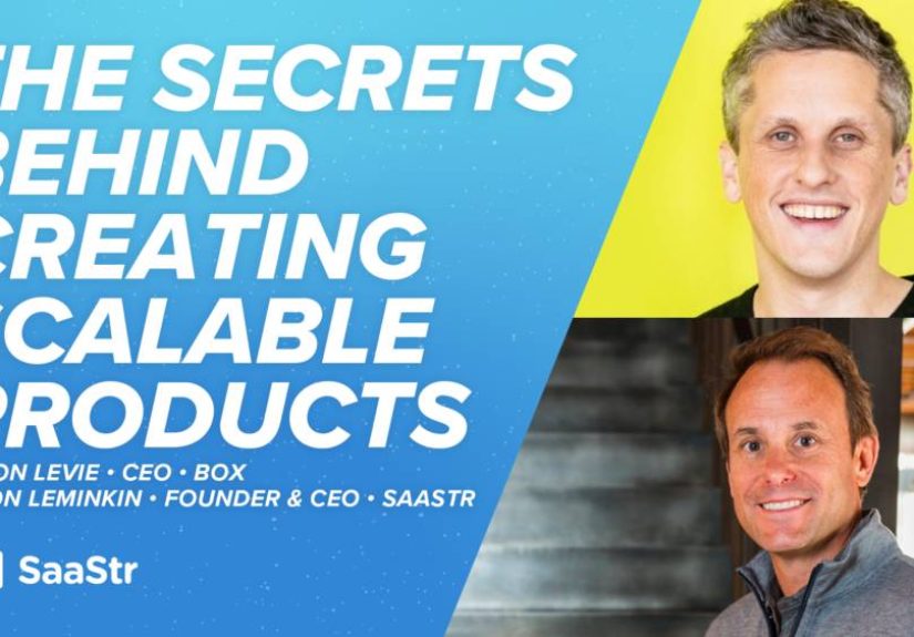 The Secrets Behind Creating Scalable Products with Box’s CEO, Aaron Levie